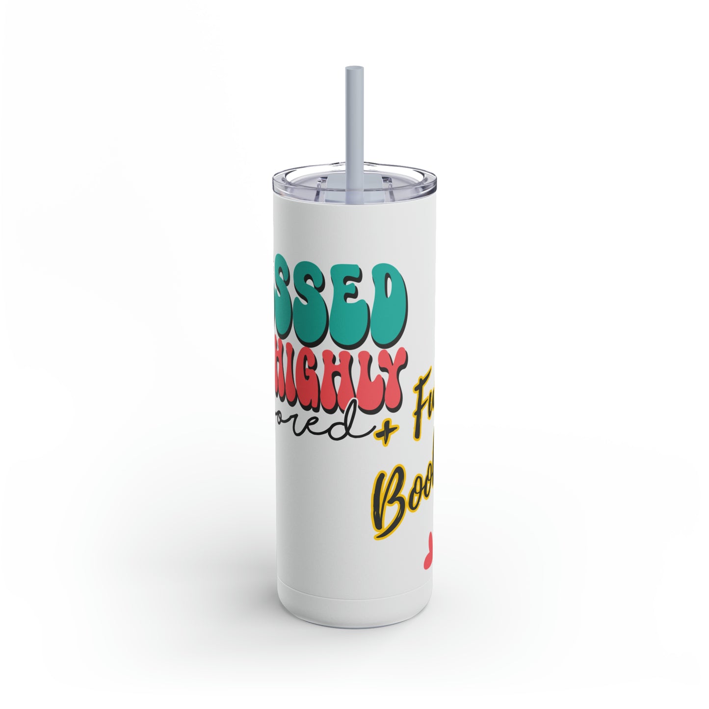 Blessed and Highly Favoured - Maars Maker Skinny Matte Tumbler, 20oz