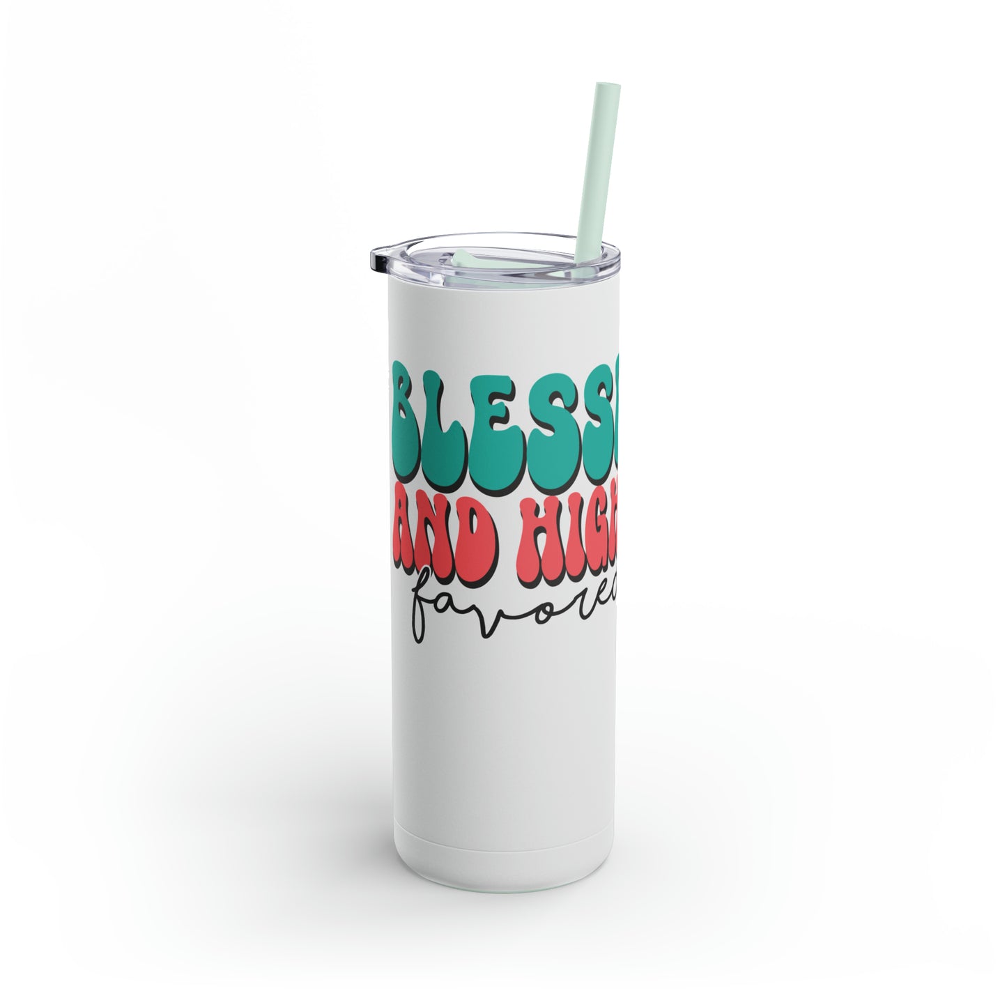 Blessed and Highly Favoured - Maars Maker Skinny Matte Tumbler, 20oz