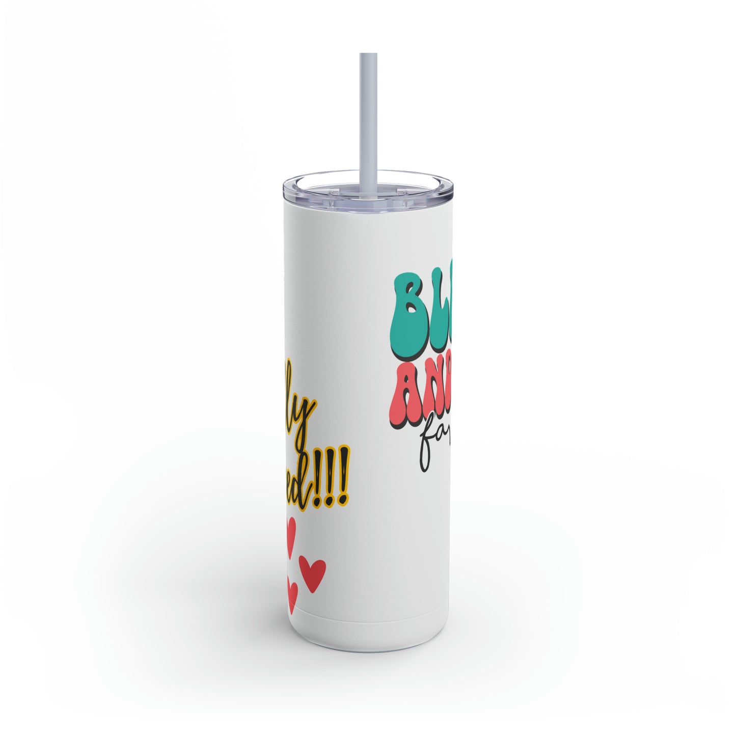 Blessed and Highly Favoured - Maars Maker Skinny Matte Tumbler, 20oz