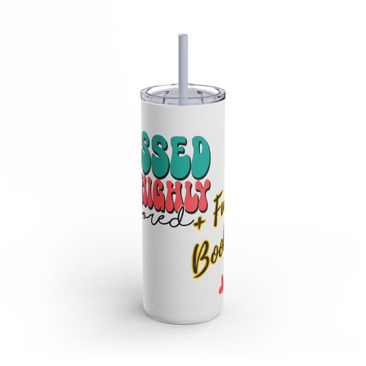 Blessed and Highly Favoured - Maars Maker Skinny Matte Tumbler, 20oz