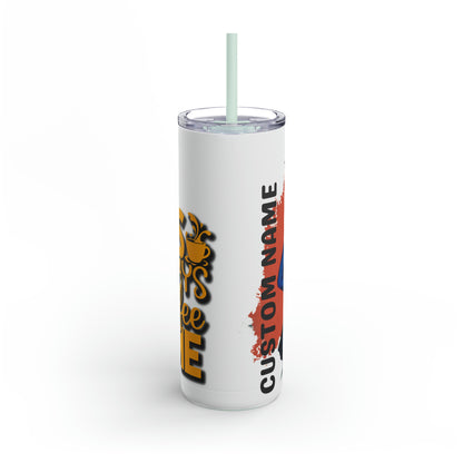 COFFEE TIME  - Maars Maker Skinny Matte Tumbler, 20oz - CUSTOMIZED